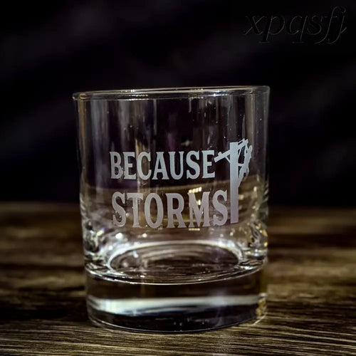 ’Because Storms’ Whiskey Glass